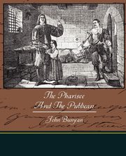 The Pharisee And The Publican, Bunyan John