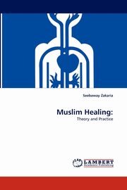 Muslim Healing, Zakaria Seebaway