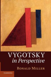 Vygotsky in Perspective. Ronald Miller, Miller Ronald
