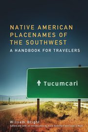 Native American Placenames of the Southwest, Bright William