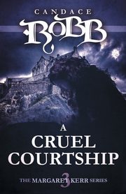 A Cruel Courtship, Robb Candace