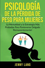 Psicologa de la Prdida de Peso Para Mujeres, Lang Jenny