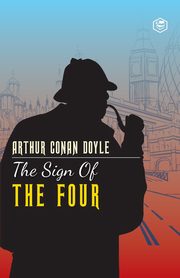 The Sign of The Four, Doyle Sir Arthur Conan