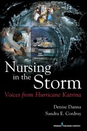 Nursing in the Storm, Danna Denise DNS RN