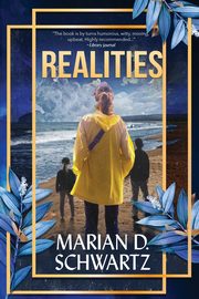 Realities, Schwartz Marian D.