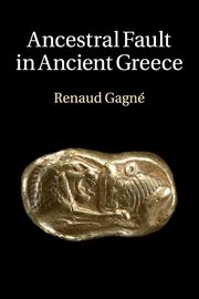 Ancestral Fault in Ancient Greece, Gagn Renaud