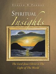 Spiritual Insights, Penney Evelyn B.