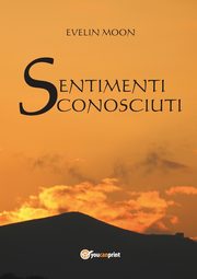 Sentimenti Sconosciuti, Moon Evelin