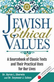 Jewish Ethical Values, Cohen Dr. Seymour J.