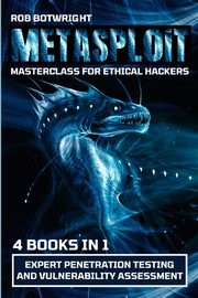 Metasploit Masterclass For Ethical Hackers, Botwright Rob