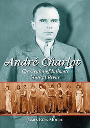 Andre Charlot, Moore James Ross