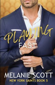 Playing Fast, Scott Melanie