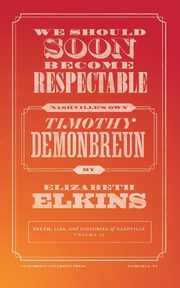 We Should Soon Become Respectable, Elkins Elizabeth