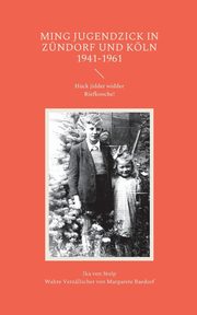 Ming Jugendzick in Zndorf und Kln 1941-1961, von Stolp Ika