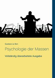 Psychologie der Massen, Le Bon Gustave