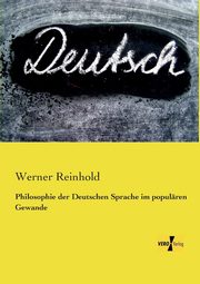 Philosophie der Deutschen Sprache im populren Gewande, Reinhold Werner