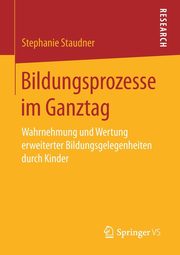 Bildungsprozesse im Ganztag, Staudner Stephanie