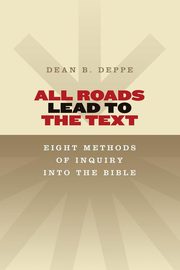 All Roads Lead to the Text, Deppe Dean