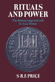 Rituals and Power, Price S. R.