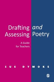 Drafting and Assessing Poetry, Dymoke Sue