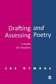 Drafting and Assessing Poetry, Dymoke Sue