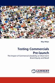 Testing Commercials Pre-Launch, Witjes May