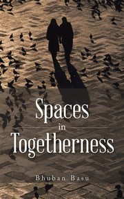 Spaces in Togetherness, Basu Bhuban