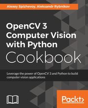 OpenCV 3 Computer Vision with Python Cookbook, Spizhevoy Alexey