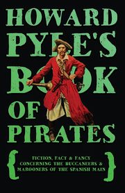 Howard Pyle's Book of Pirates, Pyle Howard