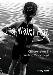 ksiazka tytu: The Water Age Children's Art & Writing Workshops autor: Warr Tracey