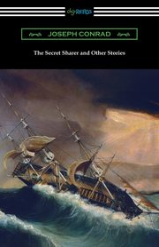 ksiazka tytu: The Secret Sharer and Other Stories autor: Conrad Joseph