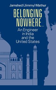 Belonging Nowhere..., Mathur Jamshed (Jimmy)