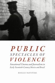 Public Spectacles of Violence, Navitski Rielle