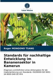 Standards fr nachhaltige Entwicklung im Bananensektor in Kamerun, MONGONO TSANG Roger