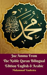 Juz Amma From The Noble Quran Bilingual Edition English and Arabic, Vandestra Muhammad