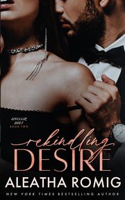 Rekindling Desire, Romig