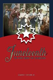 Juneteenth, Cotham Jr Edward