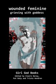 Wounded Feminine, Hendren Trista