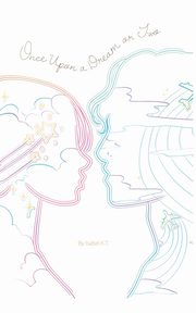 Once Upon A Dream Or Two, K.T. Isabel