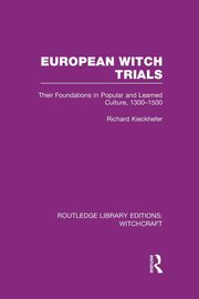 European Witch Trials (RLE Witchcraft), Kieckhefer Richard