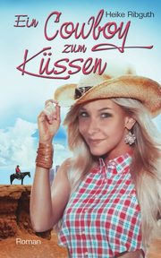 Ein Cowboy zum Kssen, Ribguth Heike