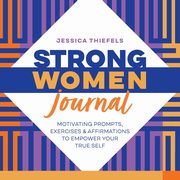 Strong Women Journal, Thiefels Jessica