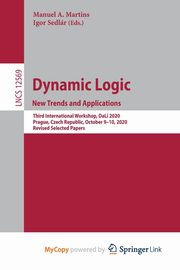 Dynamic Logic. New Trends and Applications, 