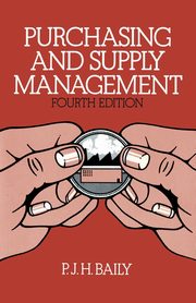 Purchasing and Supply Management, Baily P. J. H.
