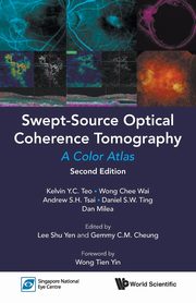 SWEPT-SOURCE OPTIC COHE (2ND ED), KELVIN Y C TEO CHEE WAI WONG ANDREW S