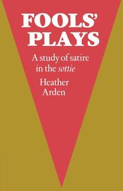 Fools' Plays, Arden Heather