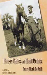 Horse Tales and Hoof Prints, DeVoid Rusty Clark