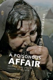 A Poisonous Affair, Hiltermann Joost R.