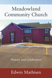 Meadowland Community Church, Mathisen Edwin