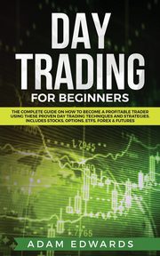 Day Trading for Beginners, Edwards Adam